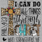 I can do all Things Through Christ Ready to Press Transfer DTF Transfer Sublimation Transfer