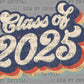 Class of 2025 Senior 2025 Ready to Press Transfer DTF Transfer Sublimation Transfer