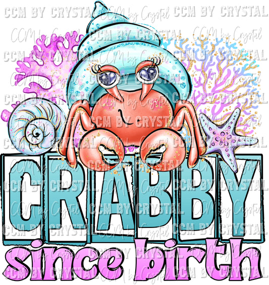 Crabby Since Birth Ready to Press Transfer