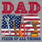 Dad Fixer of All Things Father's Day Ready to Press Transfer DTF Transfer Sublimation Transfer
