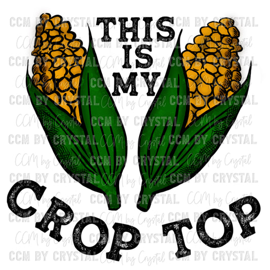 This Is My Crop Top Corn on the Cob PNG Digital File ONLY