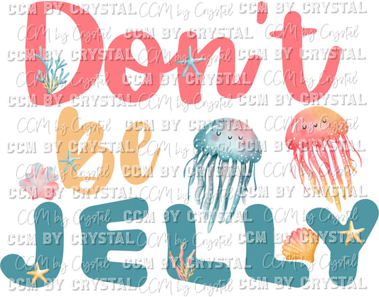 Don't Be Jelly Jellyfish Ready to Press Transfer