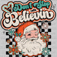 Don't Stop Believin Santa Ready To Press Transfer DTF Sublimation