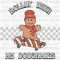 Distressed Rollin with My Doughmies Christmas Gingerbread Ready To Press Transfer DTF Sublimation