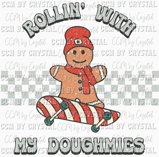 Distressed Rollin with My Doughmies Christmas Gingerbread Ready To Press Transfer DTF Sublimation