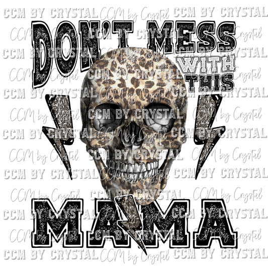 Don't Mess with this MAMA Print Ready to Press Transfer