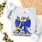 In April We Wear Yellow and Blue Down Syndrome Awareness Ready to Press Transfer DTF Transfer Sublimation Transfer