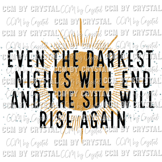 Even the Darkest Nights Will End and the Sun Will Rise Again Ready to Press Transfer