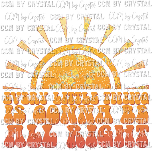 Every Little Thing Is Gonna Be All Right Ready to Press Transfer