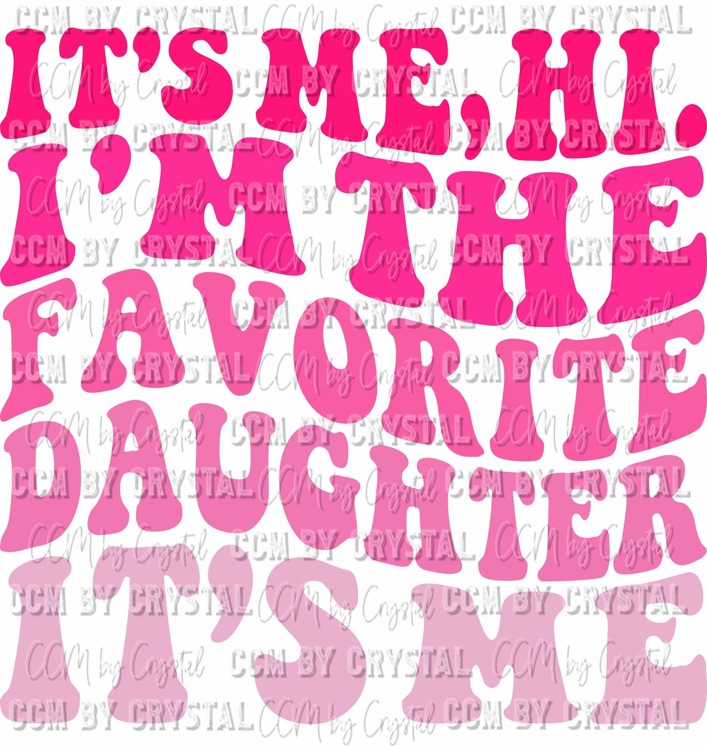 Favorite Daughter Ready to Press Transfer DTF Transfer Sublimation Transfer