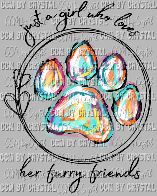 Just a Girl who Loves Her Furry Friends Ready to Press Transfer DTF Transfer Sublimation Transfer