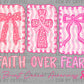 Faith Over Fear Breast Cancer Awareness Ribbons Pink Crosses Christianity Stars Ready to Press Transfer DTF Transfer Sublimation Transfer