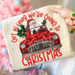 Get in Loser We're Going to Christmas Santa Tree Car Faux Fake Sequin Ready to Press Transfer DTF Transfer Sublimation Transfer