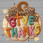 Give Thanks Fall Thanksgiving Pumpkin Faux Yarn Ready to Press Transfer DTF Transfer Sublimation Transfer