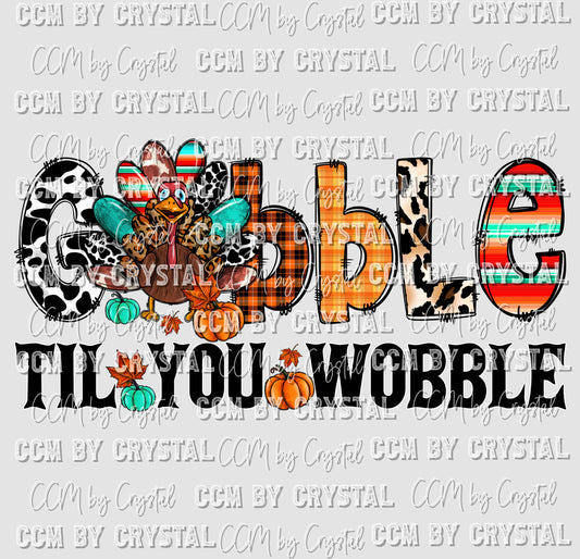 Gobble Til You Wobble Ready to Press Transfer