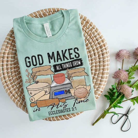 God Makes All Things Grow in His Time Ready to Press Transfer DTF Transfer Sublimation Transfer