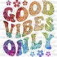 Good Vibes Only Rainbow Glitter Print Ready to Press Transfer