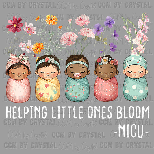 Helping Little Ones Bloom NICU Baby  Nurse Ready to Press Transfer DTF Transfer