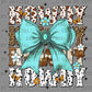 Western Howdy Coquette Ready to Press Transfer DTF Transfer Sublimation Transfer