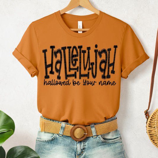 Hallelujah Hallowed be Your Name Ready to Press Transfer DTF Transfer Sublimation Transfer