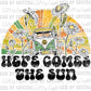 Here Comes the Sun Ready to Press Transfer