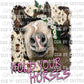 Hold Your Horses Print Ready to Press Transfer