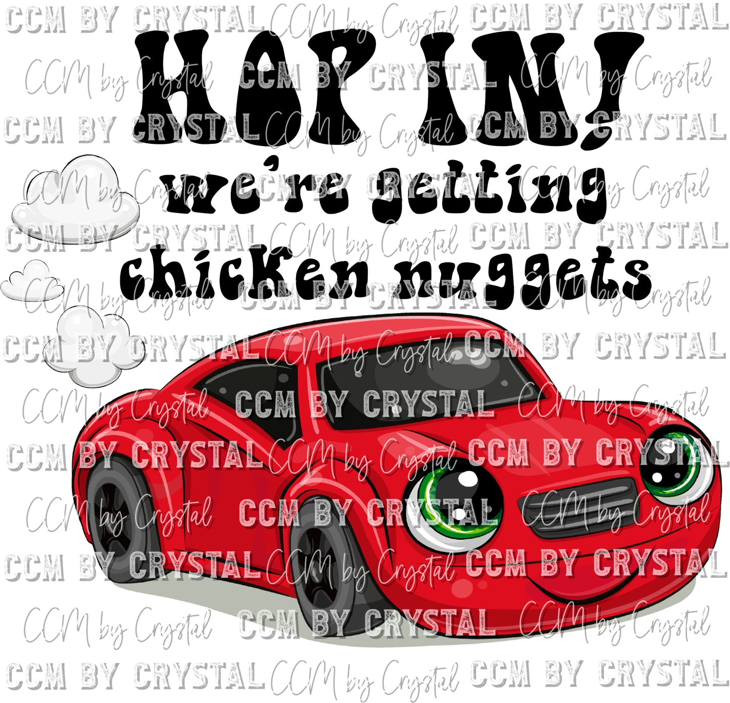 Hop In Were Getting Chicken Nuggets Car Ready to Press Transfer