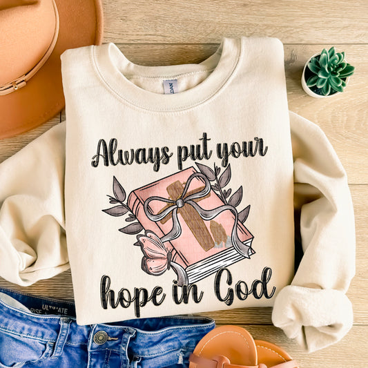 Always Put Your Hope in God Ready to Press Transfer DTF Transfer Sublimation Transfer