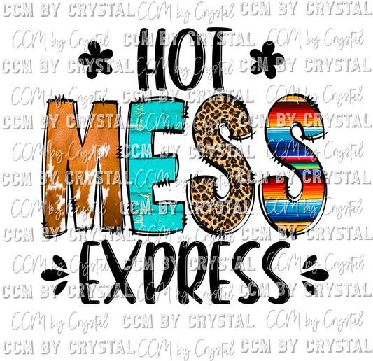 Hot Mess Express Print Ready to Press Transfer