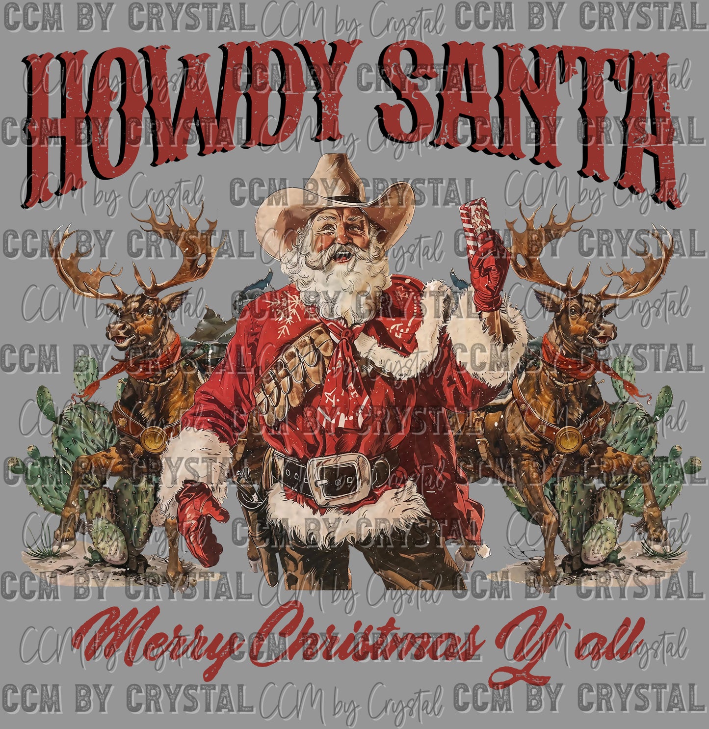 Howdy Santa Merry Christmas Y'all Western Reindeer Cactus Ready to Press Transfer DTF Transfer Sublimation Transfer