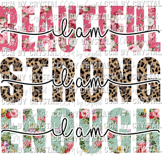I Am Beautiful Strong Enough Ready to Press Transfer