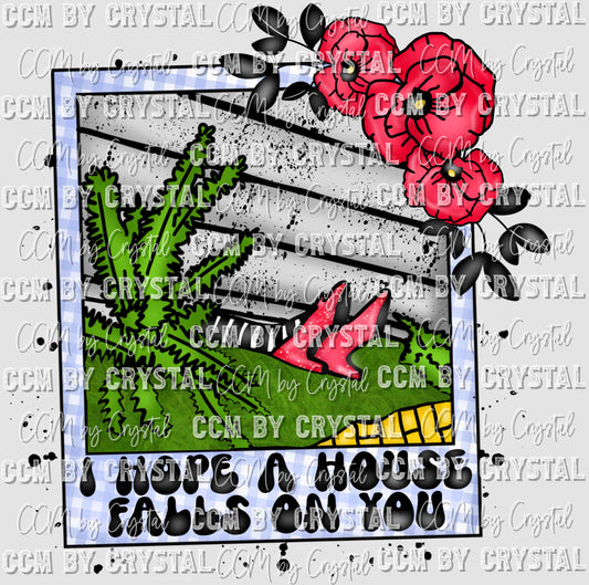 I Hope a House Falls On You Ready to Press Transfer
