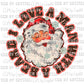 I Love a Man with a Beard Santa Christmas Ready to Press Transfer