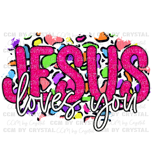 Jesus Loves You Leopard Background Christian Faith PNG Digital File ONLY
