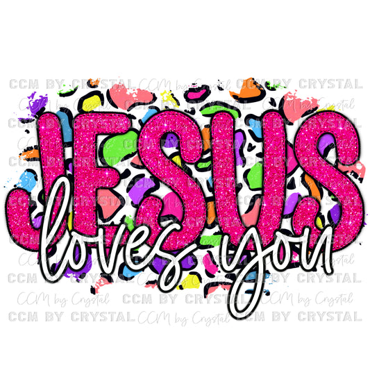 Jesus Loves You Leopard Background Faith Christian Ready to Press Transfer DTF Transfer Sublimation Transfer