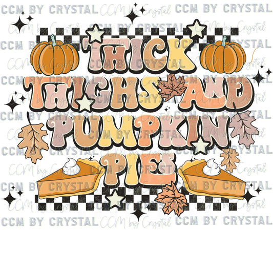 Thick Thighs and Pumpkin Pies Thanksgiving Fall Ready to Press Transfer