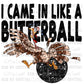 I Came in Like a Butterball Scared Turkey Thanksgiving Faux Embroidery Faux Sequins PNG Digital File ONLY