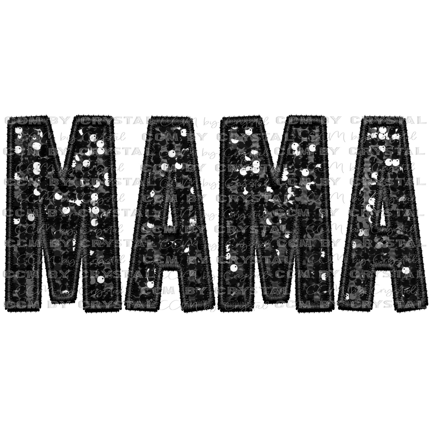 Mama Faux Embroidery Faux Sequins PNG Digital File ONLY