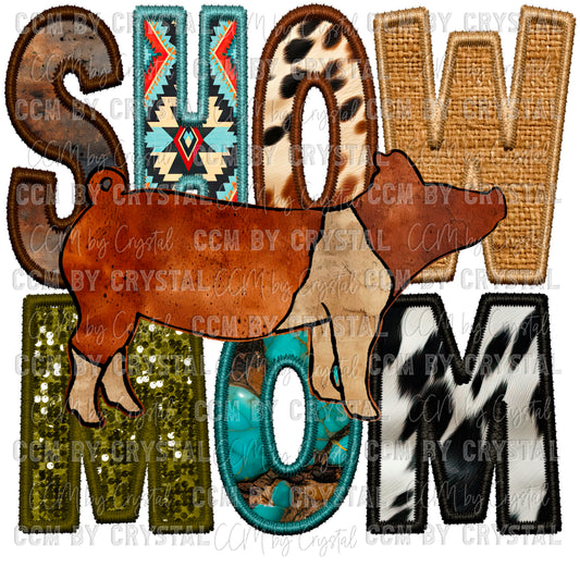 Show Mom Stock Show Pig Rodeo Western Faux Embroidery PNG Digital File ONLY