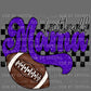 Football Mama Ready to Press Transfer DTF Transfer Sublimation Transfer