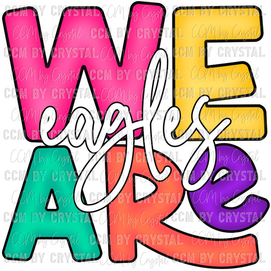 We Are Eagles Mascot Ready to Press Transfer DTF Transfer Sublimation Transfer