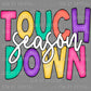 Touchdown Season Football Mascot Ready to Press Transfer DTF Transfer Sublimation Transfer