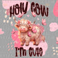 Holy Cow I’m Cute Highland Cow UV Transfer 16oz Libby Glass Can Wrap Ready to Apply