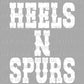 Heels N Spurs Ready to Press Transfer DTF Transfer Sublimation Transfer