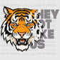 They Not Like Us Tiger Ready to Press Transfer DTF Transfer Sublimation Transfer