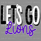Let’s Go Lions Mascot Ready to Press Transfer DTF Transfer