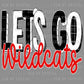 Let’s  Go Wildcats Mascot Ready to Press Transfer DTF Transfer