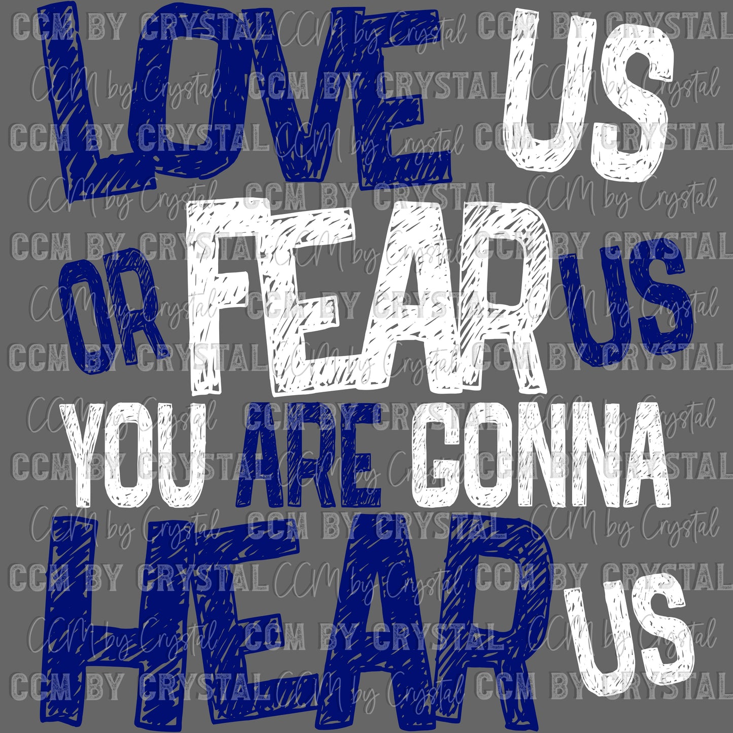 Love Us Fear Us Either Way You’re Gonna Hear Us Sports Ready to Press Transfer DTF Transfer