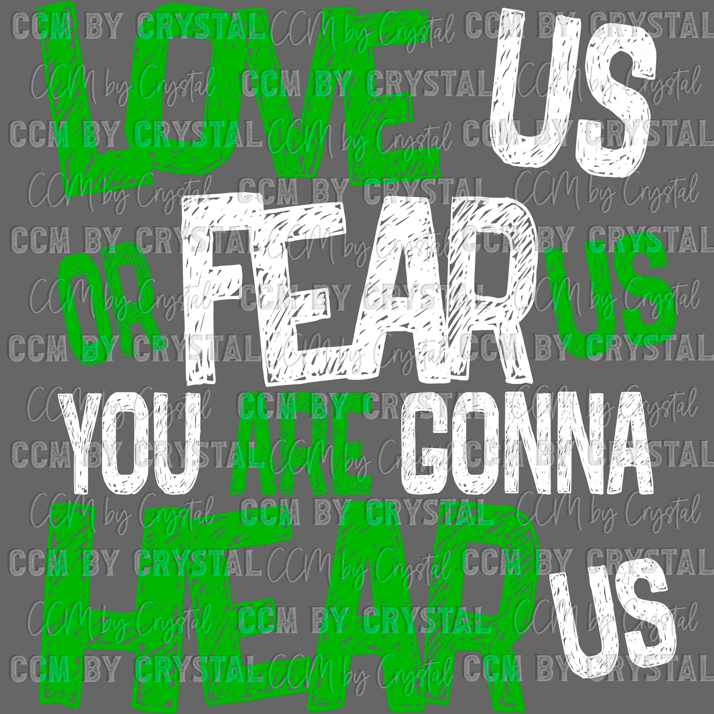 Love Us Fear Us Either Way You’re Gonna Hear Us Sports Ready to Press Transfer DTF Transfer