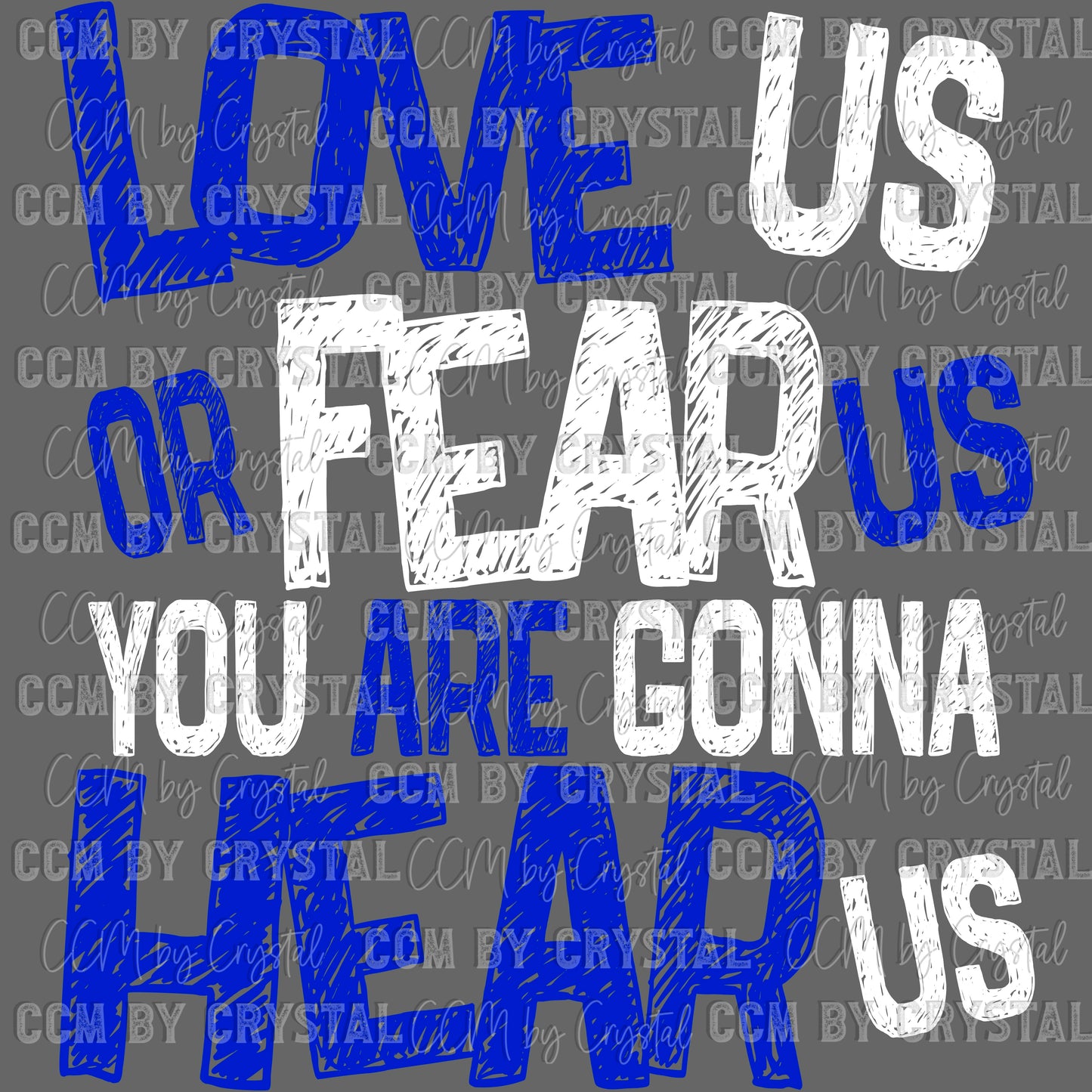 Love Us Fear Us Either Way You’re Gonna Hear Us Sports Ready to Press Transfer DTF Transfer